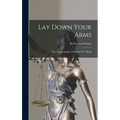 Lay Down Your Arms: The Autobiography of Martha von Tilling