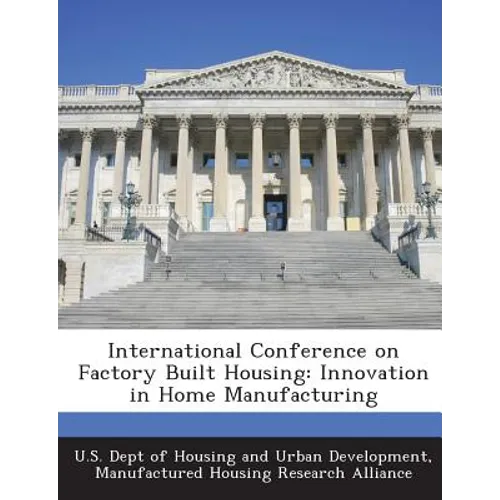 International Conference on Factory Built Housing: Innovation in Home Manufacturing