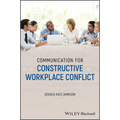 Communication for Constructive Workplace Conflict
