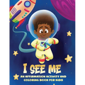 I See Me: An Activity and Coloring Book for Kids