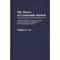 The Theory of Contestable Markets: Applications to Regulatory and Antitrust Problems in the Rail Industry