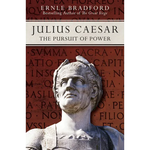 Julius Caesar: The Pursuit of Power