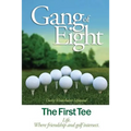 Gang of Eight: The First Tee