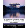 Atmospheric Emissions from Wet-Process Phosphoric Acid Manufacture