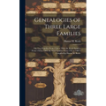 Genealogies of Three Large Families: the Getz Families From 1726 to 1960, the Koch Families From 1782 to 1960, the Wick Families From 1791 to 1960 / C