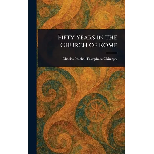Fifty Years in the Church of Rome