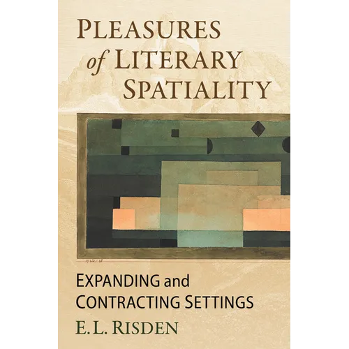 Pleasures of Literary Spatiality: Expanding and Contracting Settings