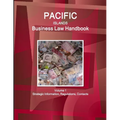 Pacific Islands Business Law Handbook Volume 1 Strategic Information, Regulations, Contacts