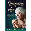 Embracing Your Age: Feeling Vibrant at Every Stage of Your Life