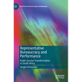 Representative Bureaucracy and Performance: Public Service Transformation in South Africa