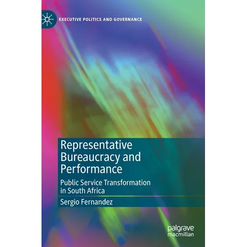 Representative Bureaucracy and Performance: Public Service Transformation in South Africa