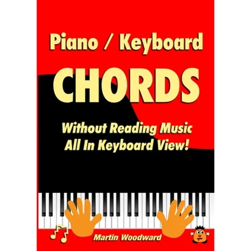 Piano / Keyboard Chords Without Reading Music: All in Keyboard View!