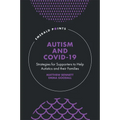 Autism and Covid-19: Strategies for Supporters to Help Autistics and Their Families