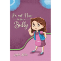 It's Not Nice to be a Bully