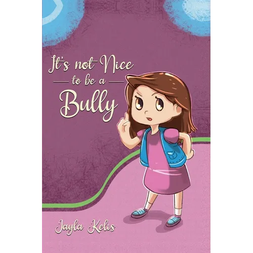 It's Not Nice to be a Bully