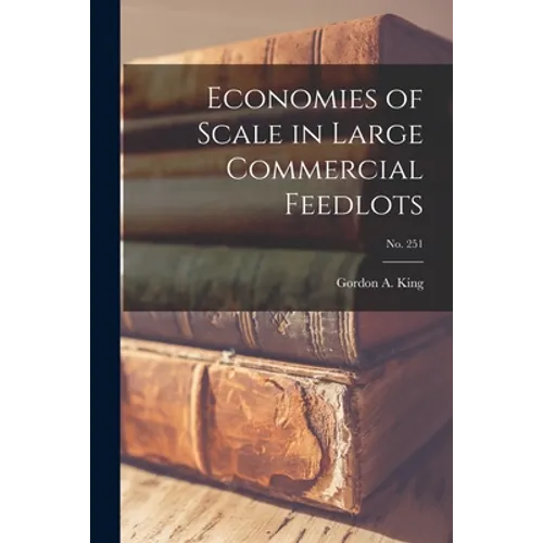 Economies of Scale in Large Commercial Feedlots; No. 251