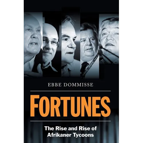 FORTUNES - The Rise and Rise of Afrikaner Tycoons