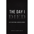 The Day I Died
