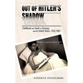 Out of Hitler's Shadow: Childhood and Youth in Germany and the United States, 1935-1967