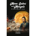 Moon Cakes and Mongols: A Chinese Historical Legend