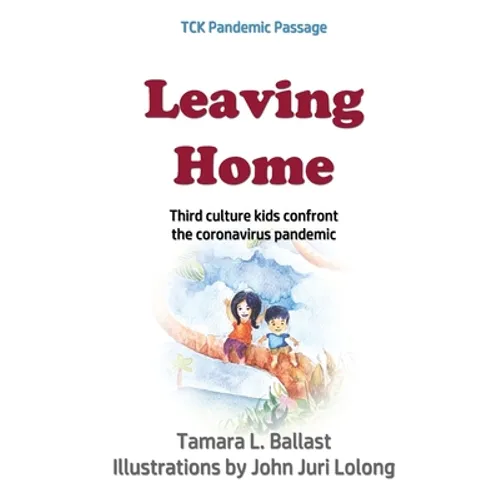 Leaving Home: Third Culture Kids Confront the Coronavirus Pandemic
