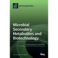 Microbial Secondary Metabolites and Biotechnology