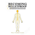 Becoming Bulletproof