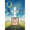 From Queer To Christ