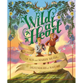 Wild at Heart: The Story of Olaus and Mardy Murie, Defenders of Nature
