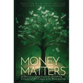 Money Matters: A Holistic Approach to Building Financial Freedom and Well-Being