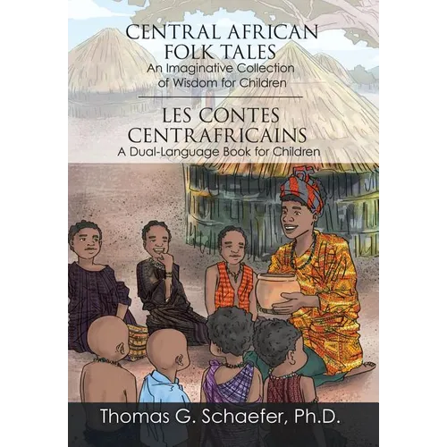 Central African Folk Tales: An Imaginative Collection of Wisdom for Children