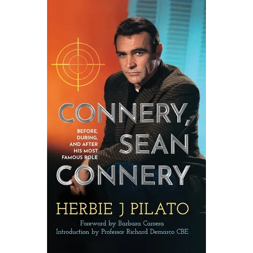 Connery, Sean Connery - Before, During, and After His Most Famous Role (hardback)
