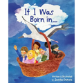 If I Was Born in...