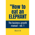 How to Eat an Elephant