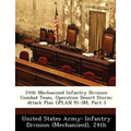24th Mechanized Infantry Division Combat Team, Operation Desert Storm: Attack Plan Oplan 91-3m, Part 3