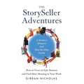 The StorySeller Adventures: How to Grow an Epic Business and Find More Meaning in Your Work