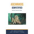 Ascariasis Demystified: Doctor's Secret Guide