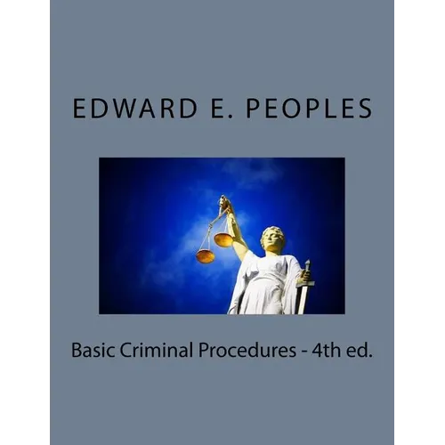 Basic Criminal Procedures - 4th ed.