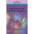 The Science of Foreknowledge
