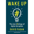 Wake Up: The Nine Hashtags of Digital Disruption