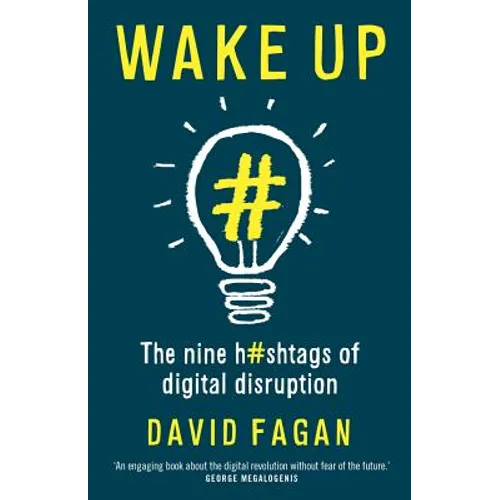 Wake Up: The Nine Hashtags of Digital Disruption