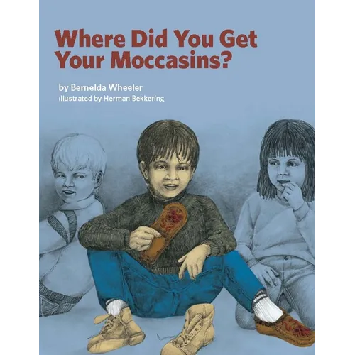 Where Did You Get Your Moccasins?