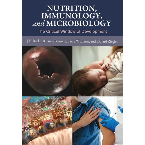 Nutrition, Immunology, and Microbiology: The Critical Window of Development