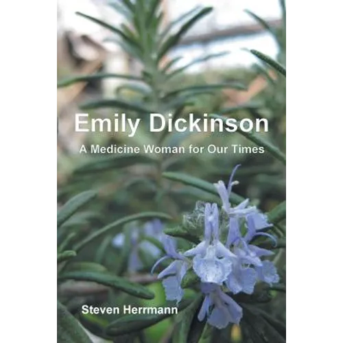 Emily Dickinson: A Medicine Woman for Our Times