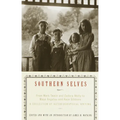 Southern Selves: From Mark Twain and Eudora Welty to Maya Angelou and Kaye Gibbons a Collection of Autobiographical Writing