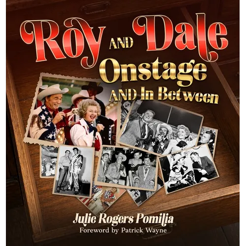 Roy and Dale on Stage and in Between