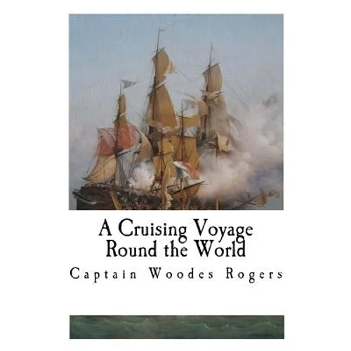 A Cruising Voyage Round the World