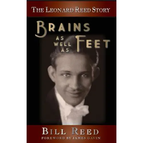 The Leonard Reed Story: Brains as Well as Feet (hardback)