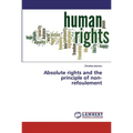 Absolute rights and the principle of non-refoulement