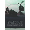 Once Upon a Time in Afghanistan: And Other Completely True Stories About the Life of a Female Soldier